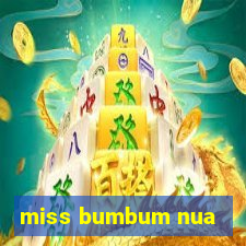 miss bumbum nua